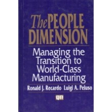 The People Dimension: Managing to World-Class Manufacturing
